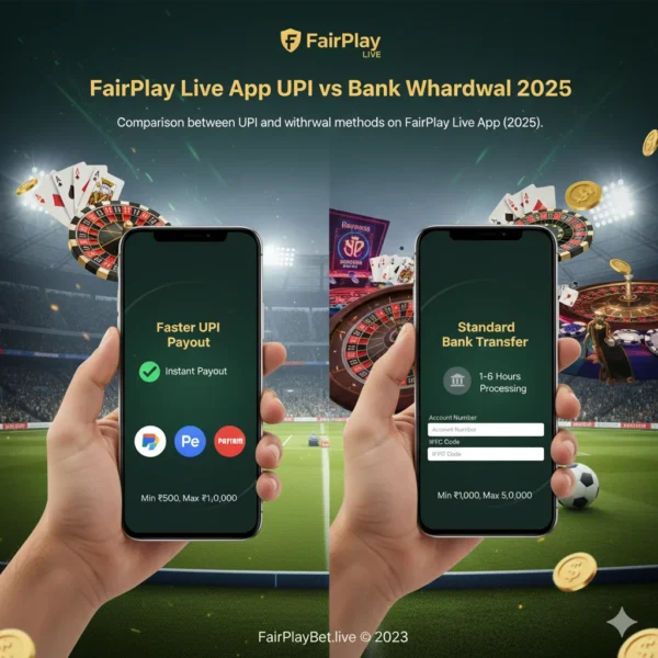FairPlay Live Withdrawal Comparison 2025 showing UPI vs Bank Transfer speed, limits, and payout features