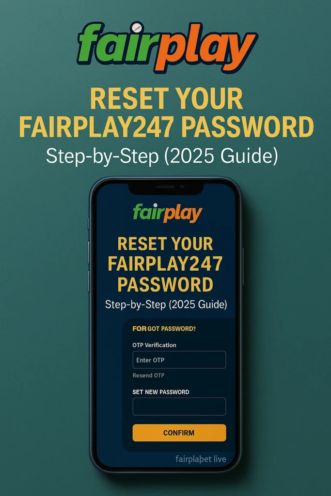 FairPlay247 password reset 2025 showing OTP verification and new password setup screen on fairplaybet.live