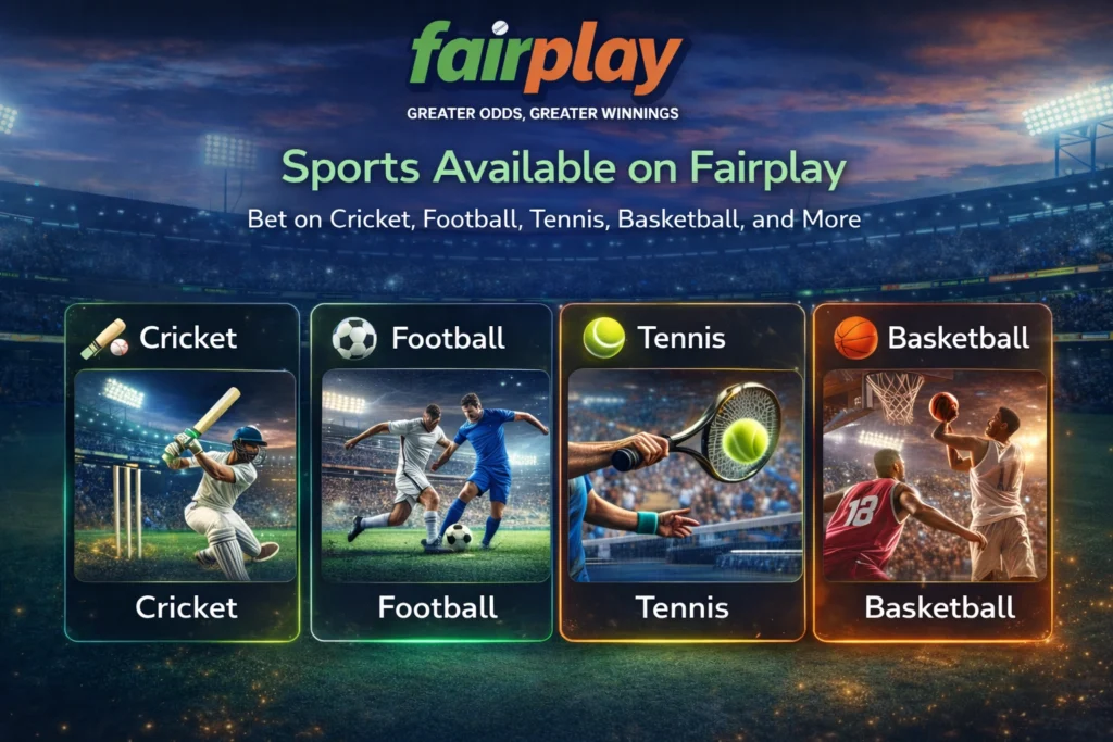 Sports available on Fairplay betting app including cricket, football, tennis, and basketball for online sports betting.