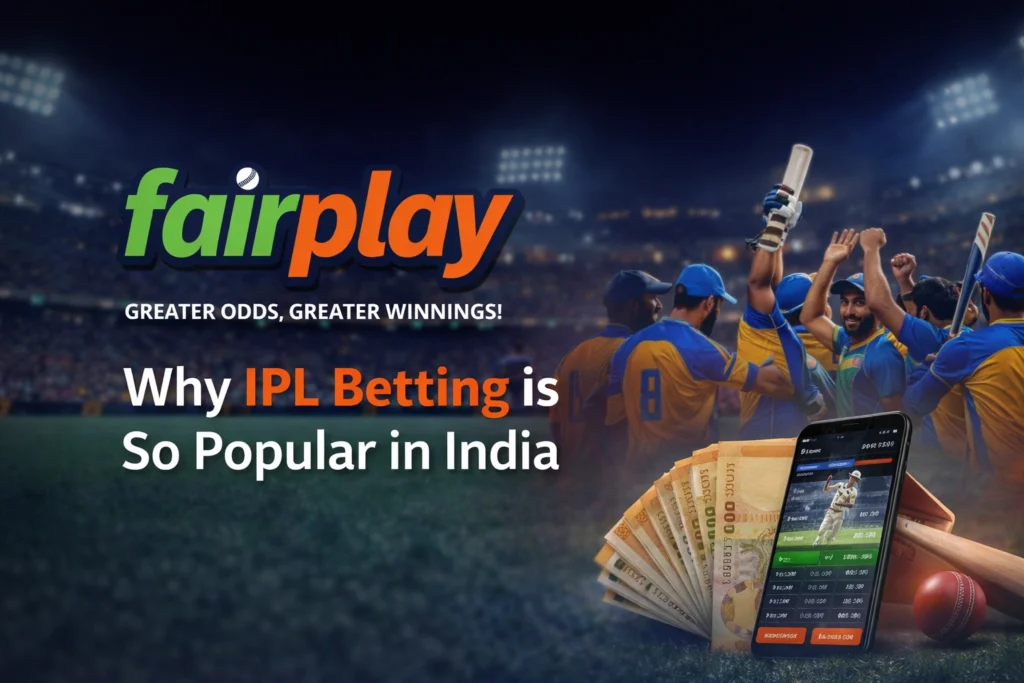 Why IPL betting is popular in India with Fairplay logo, cricket players, betting app and money illustration